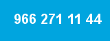 966 271 11 44